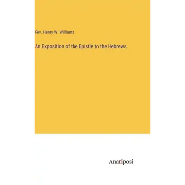 An Exposition of the Epistle to the Hebrews