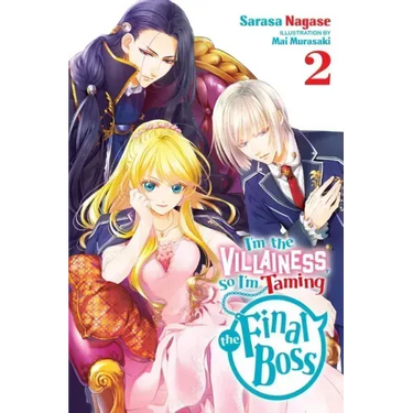 I'm the Villainess, So I'm Taming the Final Boss, Vol. 2 (Light Novel): Volume 2