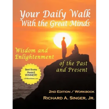 Your Daily Walk with the Great Minds: Wisdom and Enlightenment of the Past and Present (2nd Edition)