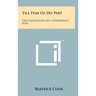 Till Fish Us Do Part: The Confessions Of A Fisherman's Wife