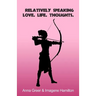 Relatively Speaking: Love. Life. Thoughts.