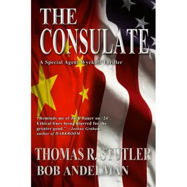The Consulate: A Special Agent Wyckoff Thriller