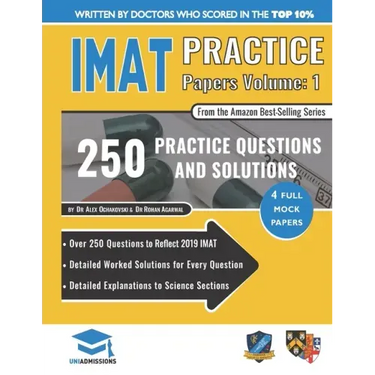 IMAT Practice Papers Volume One: 4 Full Papers with Fully Worked Solutions for the International Medical Admissions Test, 2019 Edition