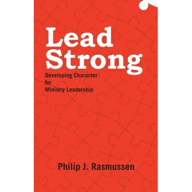 Lead Strong: Developing Character for Ministry Leadership