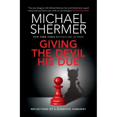 Giving the Devil His Due: Reflections of a Scientific Humanist