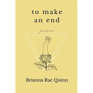 To Make an End: Poems