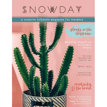 SNOWDAY - a creative lifestyle magazine for teachers: Issue 1