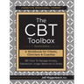 The CBT Toolbox, Second Edition: 185 Tools to Manage Anxiety, Depression, Anger, Behaviors & Stress