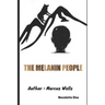 The Melanin People: Novelette One