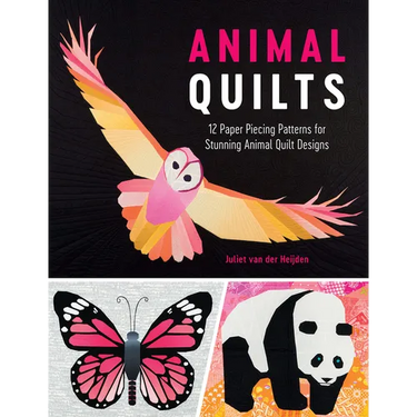 Animal Quilts: 12 Paper Piecing Patterns for Stunning Animal Quilt Designs