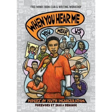 When You Hear Me (You Hear Us): Voices On Youth Incarceration