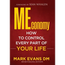 MEconomy: How to Control Every Part of Your Life
