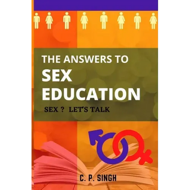 The Answers to Sex Education: Sex? Let's Talk!