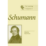 The Cambridge Companion to Schumann