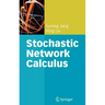 Stochastic Network Calculus