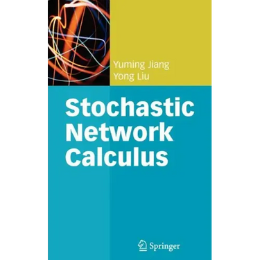 Stochastic Network Calculus