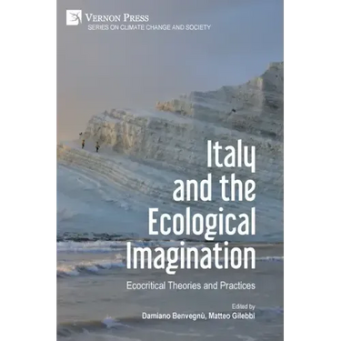 Italy and the Ecological Imagination: Ecocritical Theories and Practices