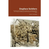 Dogface Soldiers: The Story of B Company, 15th Regiment, 3rd Infantry Division From Fedala to Salzburg: Audie Murphy and His Brothers in Arms