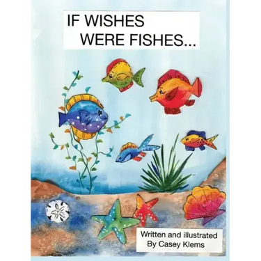If Wishes Were Fishes...