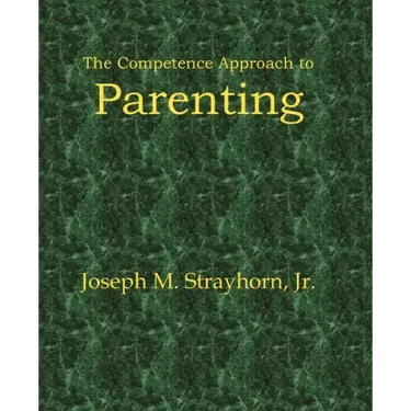 The Competence Approach to Parenting