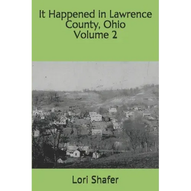 It Happened in Lawrence County, Ohio: volume 2