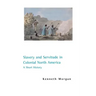 Slavery and Servitude in Colonial North America: A Short History