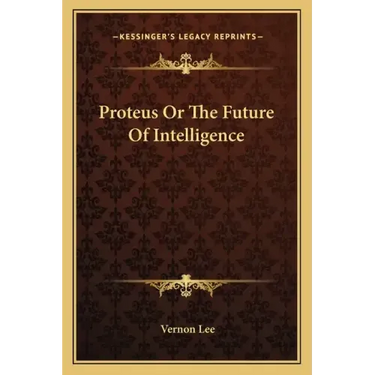 Proteus or the Future of Intelligence