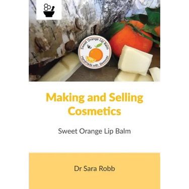 Making and Selling Cosmetics - Sweet Orange Lip Balm