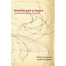 Rhythm and Critique: Technics, Modalities, Practices