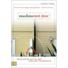Muslims Next Door: Uncovering Myths and Creating Friendships