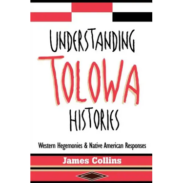 Understanding Tolowa Histories: Western Hegemonies and Native American Responses