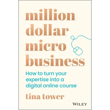 Million Dollar Micro Business: How to Turn Your Expertise Into a Digital Online Course