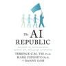 The AI Republic: Building the Nexus Between Humans and Intelligent Automation