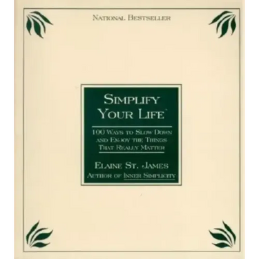 Simplify Your Life: 100 Ways to Slow Down and Enjoy the Things That Really Matter