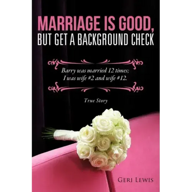 Marriage Is Good, But Get a Background Check