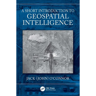 A Short Introduction to Geospatial Intelligence