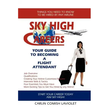 Sky High Careers: Your Guide to Becoming a Flight Attendant