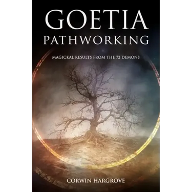 Goetia Pathworking: Magickal Results from The 72 Demons