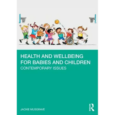 Health and Wellbeing for Babies and Children: Contemporary Issues