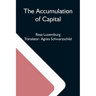 The Accumulation Of Capital