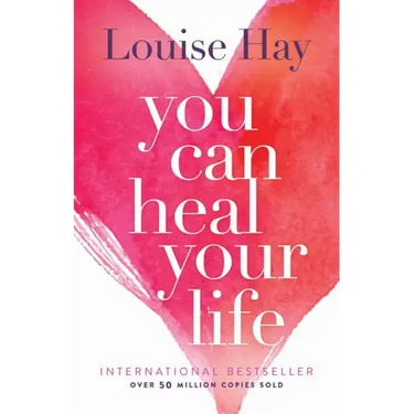 You Can Heal Your Life