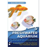 Freshwater Aquarium Planner & Logbook: A Little Planner to Help You Maintain Your Freshwater Aquarium
