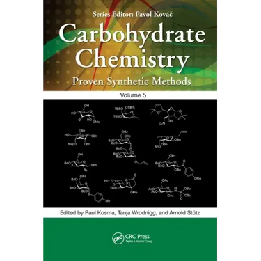 Carbohydrate Chemistry: Proven Synthetic Methods, Volume 5