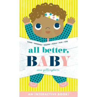All Better, Baby!: A Board Book
