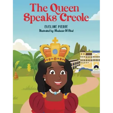 The Queen Speaks Creole