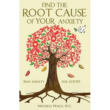 Find the Root Cause of YOUR Anxiety: Beat Anxiety for GOOD!