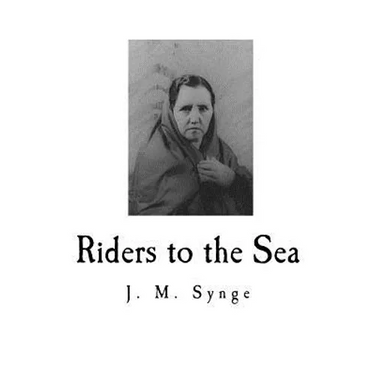Riders to the Sea: A Play in One Act