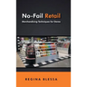 No-Fail Retail: Merchandising Techniques for Stores