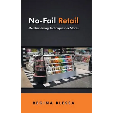 No-Fail Retail: Merchandising Techniques for Stores