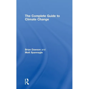 The Complete Guide to Climate Change